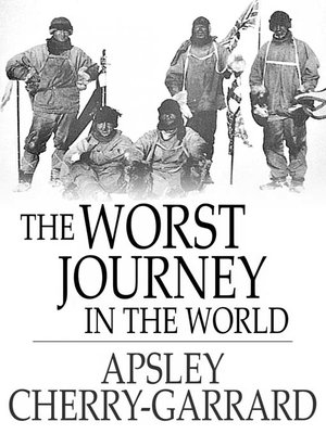the worst journey in the world by apsley cherry garrard